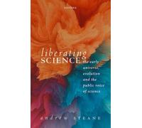 Liberating Science: The Early Universe, Evolution and the Public Voice of Science
