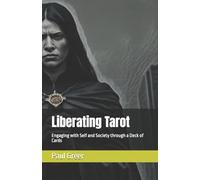 Liberating Tarot: Engaging with Self and Society through a Deck of Cards