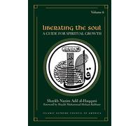 Liberating the Soul: A Guide for Spiritual Growth, Volume Six: 06 (Sufi Wisdom)