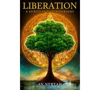 Liberation: A Spiritual Autobiography