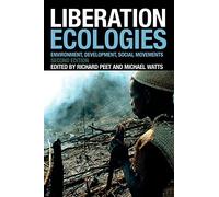Liberation Ecologies: Environment, Development and Social Movements