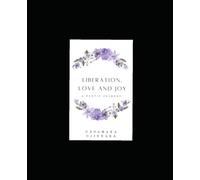 Liberation, Love & Joy: A Poetic Journey
