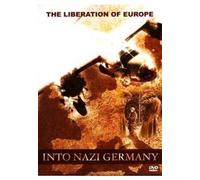 Liberation Of Europe: Into Nazi Germany [DVD]