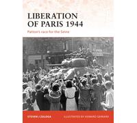 Liberation of Paris 1944 : Patton’s race for the Seine