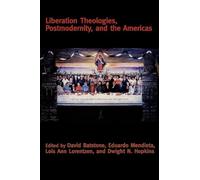 Liberation Theologies, Postmodernity and the Americas (Creating the North American Landscape (Paperback))