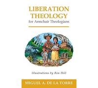 Liberation Theology for Armchair Theologians