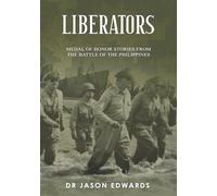 Liberators: Medal of Honor Stories from the Battle of Luzon (Beyond the Call: Medals of Honor)