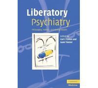 Liberatory Psychiatry: Philosophy, Politics and Mental Health