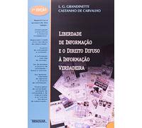 Liberdade de Informação e o Direito Difuso a Informação Verdadeira
