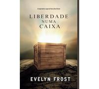 Liberdade numa Caixa: A inspiradora saga de Henry Box Brown