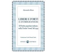 Liberi e forti (e antibolscevichi). Il Partito Popolare Italiano nella Torino «rossa» del 1919