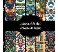 Liberia Folk Art Scrapbook Paper, African Junk Journal Paper, Travel Decorative Paper, DIY Projects, Origami, Collage Sheets, Decoupage Paper, 10 Designs, Double Sided