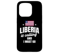 Liberia Is Calling And I Must Go Funny Liberian Saying Case for iPhone 15 Pro
