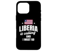 Liberia Is Calling And I Must Go Funny Liberian Saying Case for iPhone 16 Pro Max
