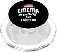 Liberia Is Calling And I Must Go Funny Liberian Saying PopSockets PopGrip for MagSafe
