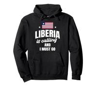 Liberia Is Calling And I Must Go Funny Liberian Saying Pullover Hoodie
