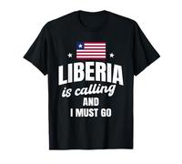 Liberia Is Calling And I Must Go Funny Liberian Saying T-Shirt