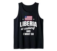 Liberia Is Calling And I Must Go Funny Liberian Saying Tank Top