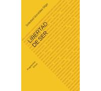 LIBERTAD DE SER: Fragmentos líricos (Filosofía Consciente)