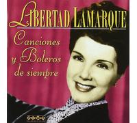 Libertad Lamarque - Canciones Y Boleros De Siempre