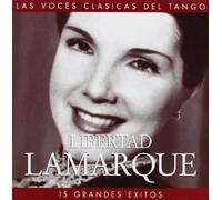 Libertad Lamarque - Las Voces Clasicas Del Tango
