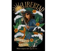 Libertad : The tides are turning in the sequel to the bestselling pirate romantasy Capitana!