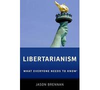 Libertarianism: What Everyone Needs to Know(R) by Jason Brennan (English) Paperb