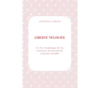 Liberté Négociée: Le Prix Symbolique De La Constance En Période De Contrôle Invisible (Société en Ruine)