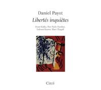 Libertés inquiètes - Franz Kafka, Pier Paolo Pasolini, Tadeu: Kafka, Pasolini, Kantor, Chagall