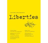 Liberties Journal of Culture and Politics: Volume I, Issue 1
