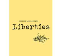 Liberties Journal of Culture and Politics