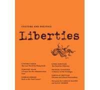 Liberties Journal of Culture and Politics: Spring 2024