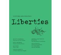 Liberties Journal of Culture and Politics: Summer 2021