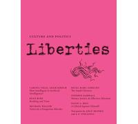 Liberties Journal of Culture and Politics: Volume 4, Issue 2