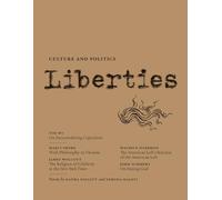 Liberties Journal of Culture and Politics: Volume 5, Issue 2