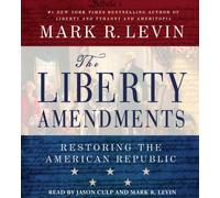 [(Liberty Amendments )] [Author: Mark R Levin] [Aug-2013]