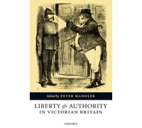 Liberty and Authority in Victorian Britain