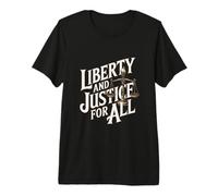 Liberty and Justice for All | Iconic Patriotic Statement Premium T-Shirt