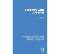 Liberty and Justice (Routledge Library Editions: Political Thought and Political Philosophy)