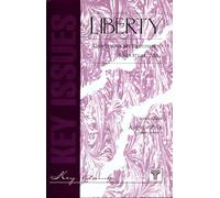 Liberty - Contemporary Responses to J S Mill: 01 (Key Issues (St. Augustine's Press))