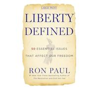 Liberty Defined: 50 Essential Issues That Affect Our Freedom