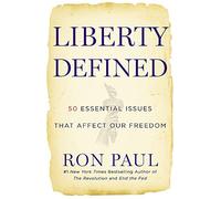 Liberty Defined: 50 Essential Issues That Affect Our Freedom