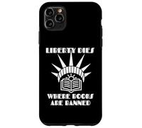 Liberty Dies Where Books Are Banned Book Enthusiasts Lovers Case for iPhone 11 Pro Max