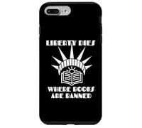 Liberty Dies Where Books Are Banned Book Enthusiasts Lovers Case for iPhone 7 Plus/8 Plus