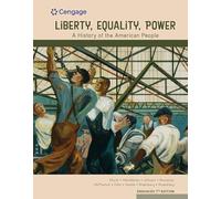 Liberty, Equality, Power: A History of the American People, Enhanced (Mindtap Course List)
