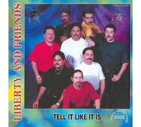 Liberty & Friends - Tell It Like It Is