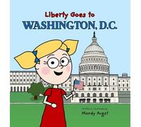 Liberty Goes to Washington, D.C.