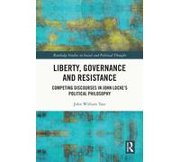 Liberty, Governance and Resistance : Competing Discourses in John Locke’s Political Philosophy
