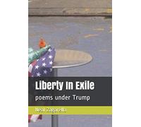 Liberty In Exile: poems under Trump