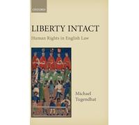 Liberty Intact: Human Rights in English Law